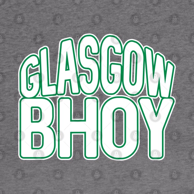 GLASGOW BHOY, Glasgow Celtic Football Club White and Green Text Design by MacPean
